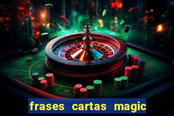 frases cartas magic the gathering